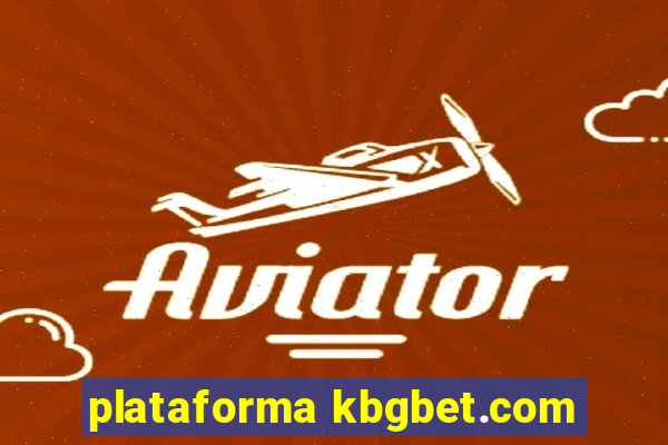 plataforma kbgbet.com